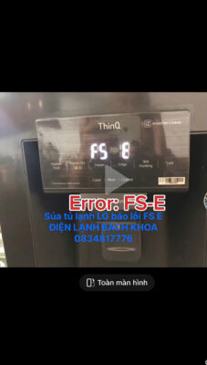 Sửa tủ lạnh LG báo lỗi FS E