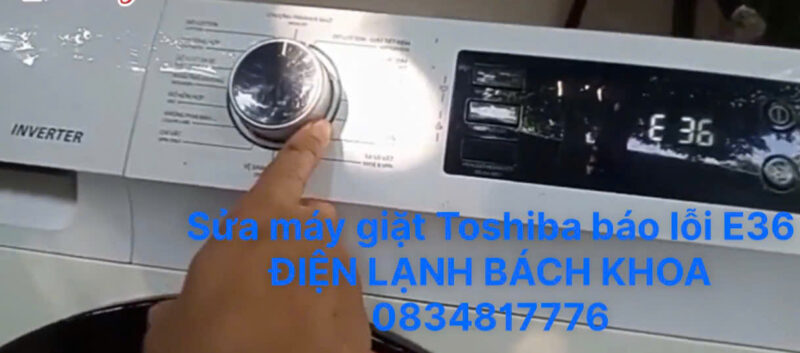 sửa máy giặt Toshiba báo lỗi e36 