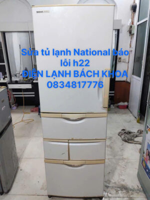 Sửa tủ lạnh national báo lỗi h22