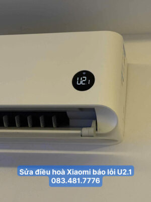 Điều hòa Xiaomi báo lỗi U2.1 1 Sửa điều hòa Xiaomi báo lỗi U2.1 - 083.481.7776